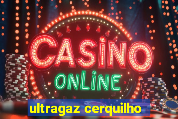 ultragaz cerquilho